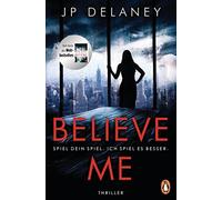 JP Delaney Siby Believe Me - Spiel Dein Spiel. Ich spiel es besser (Tapa blanda)