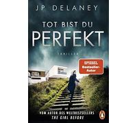 JP Delaney Siby Tot bist du perfekt: Thriller - Der internationale (Tapa blanda)