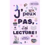 J'peux pas, j'ai lecture !: 100 fiches de lecture