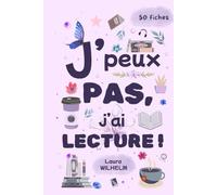 J'peux pas, j'ai lecture!: 50 fiches de lecture (intérieur couleurs)