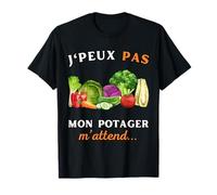 J'Peux Pas Mon Potager M'attend Humor Cadeau Jardinage Camiseta