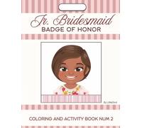 Jr Bridesmaid: Badge of Honor NUM 2 (Friendly Kids Wedding)