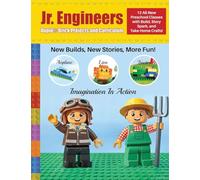 Jr. Engineers Brick Projects and Curriculum Volume 2: 12 All New Preschool Classes That Include Build, Story Suggestion, and Take Home Crafts