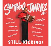 Santiago Jimenez Jr. – Still Kicking – CD – Importación USA