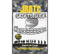 JROTC Cadet Code Word Search: Military Leadership, Drill, and Core Values Puzzle Book | 6x9 inches, 110 pages … for Cadet Training and Personal ... Teen Leaders for Fun, Relaxation, and Study