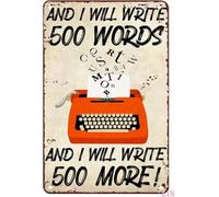 JRXFXEKW I Will Write 500 Words And More Writer Vintage Tin Sign Typewriter Metal Plaque For Home Office Book Lover Wall Hanging 8 X 12 in