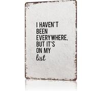 JRXFXEKW Vintage Travel Quote Sign I Havent Been Everywhere But Its On My List Aluminum Metal Tin Sign for Home Office Bar Decor (8 X 12 in)