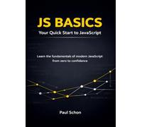 JS Basics: Your Quick Start to JavaScript