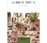 J's Book of Mercy III: Settling Canaan: Volume 4 (The Bible as it Was)