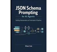 JSON Schema Prompting for AI Agents: Building Maintainable and Predictable AI Pipelines