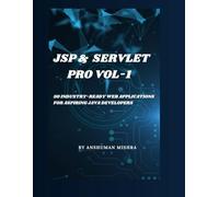 Jsp & servlet pro VOL-1: 50 industry-ready web applications for aspiring java developers (java project)