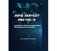 Jsp & servlet pro VOL-2: 50 industry-ready web applications for aspiring java developers (java project)