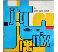 JTQ / Killing Time (Remixes)