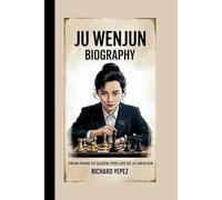 JU WENJUN BIOGRAPHY: FROM PAWN TO QUEEN:THE LIFE OF JU WENJUN