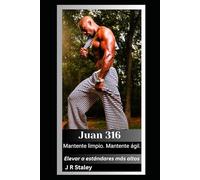 Juan 316 Mantente limpio. Mantente ágil.: Elevar a estándares más altos