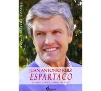 Juan Antonio Ruiz "Espartaco": El largo y dificil camino del éxito (Albero)