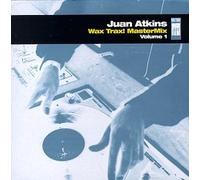 Juan Atkins - Wax Trax Mastermix 1