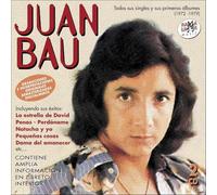 Juan Bau - Todos sus singles y sus primeros álbumes (1972-1979)