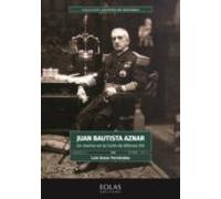 Juan Bautista Aznar; Un Marino En La Corte De Alfonso Xiii