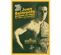 Juan Belmonte, Matador De Toros: Su vida y sus hazañas (Biblioteca de la Memoria, Serie Menor)