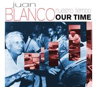 JUAN BLANCO Nuestro Tiempo Our Time (CD) (Importación USA)