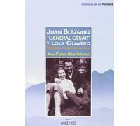 Juan Blázquez "General César" y Lola Clavero: Resistencia y exilio desde el Aran (Biblioteca de los Pirineos)