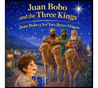 Juan Bobo and The Three Kings / Juan Bobo y los Tres Reyes Magos: English-Spanish Bilingual Edition (Richport Editions)