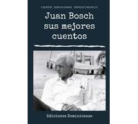Juan Bosch, Sus Mejores Cuentos
