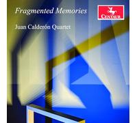 Juan Calderon Quartet - Calderon: Fragmented Memories