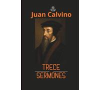 Juan Calvino: Trece sermones