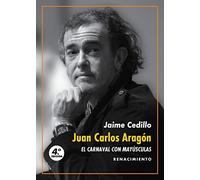 Juan Carlos Aragon: El Carnaval Con Mayusculas
