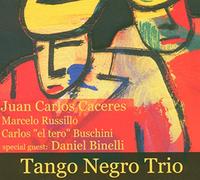 Juan Carlos Caceres - Tango Negro Trio