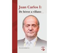 Juan Carlos I: De héroe a villano: 2 (LEGADOS)