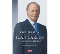 Juan Carlos I (edición actualizada): El rey de un pueblo (Biografías y Memorias)
