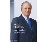 Juan Carlos I (edición actualizada): El rey de un pueblo (Contemporánea | Ensayo)