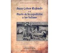 Juan Cobos Redondo Y El Diario De La Expedicion A Las Salinas