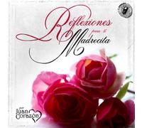 Juan Corazon Reflexiones Para Ti Madrecita