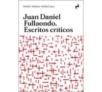 Juan Daniel Fullaondo. Escritos Críticos