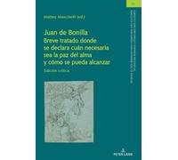 Juan de Bonilla Breve tratado donde se declara cuán necesaria sea la paz del alma y cómo se pueda alcanzar; Edición crítica: 56 (Studien Zu Den ... On Romance Literatures And Cultures)