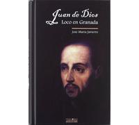 Juan De Dios. Loco En Granada. (Nuevo): 19 (El Rostro de los Santos)