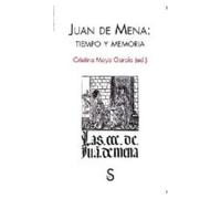 Juan De Mena. Tiempo Y Memoria