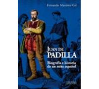 Juan De Padilla: Biografia E Historia De Un Mito Español