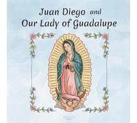 Juan Diego and Our Lady of Guadalupe: A Coloring Book with 30 Illustrated Scenes, Stories and Devotional Phrases for Children | Margin Minor Sacred