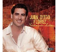 Juan Diego Flórez - Sentimiento Latino