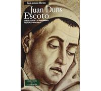 Juan Duns Escoto: Introducción a su pensamiento filosófico-teológico (ESTUDIOS Y ENSAYOS)
