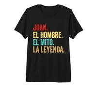Juan El Hombre El Mito La Leyenda Regalo para Juan Camiseta Premium
