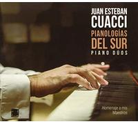 Juan Esteban Cuacci – Pianologias Del Sur Piano Du – CD