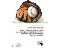 Juan Francisco: Major League Baseball, Third baseman, Cincinnati Reds, 2009 in baseball, Billings Mustangs, Dayton Dragons