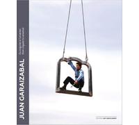 Juan Garaizabal: Du singulier à l'universel / From singular to universal