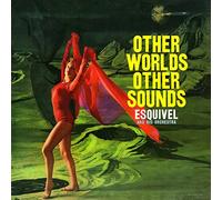 Juan Garcia Esquivel - Other Worlds, Other Sounds + More Of Other…